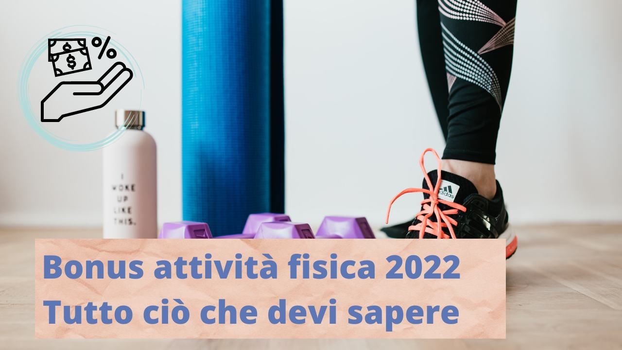 Bonus attività fisica 2022 dettagli