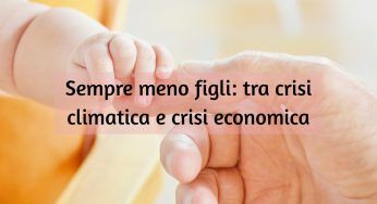 Figli e crisi climatica, quale correlazione tra le due cose?