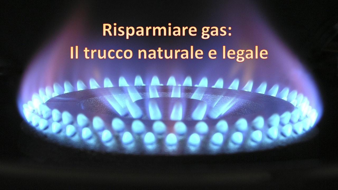 Risparmiare gas trucco naturale