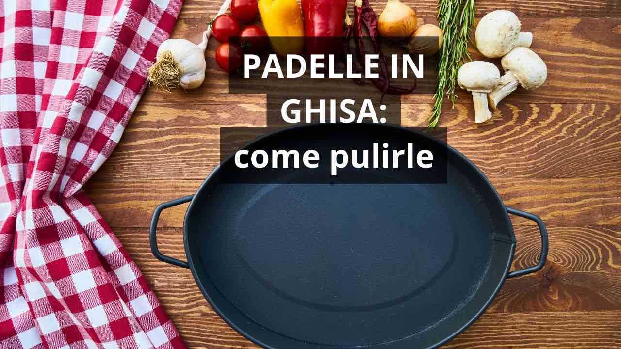 padelle ghisa metodo pulizia