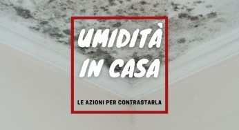 Umidità in casa: le cattive abitudini che costano care