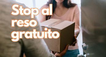 Addio al reso online: le aziende che non non renderanno più il servizio gratuito